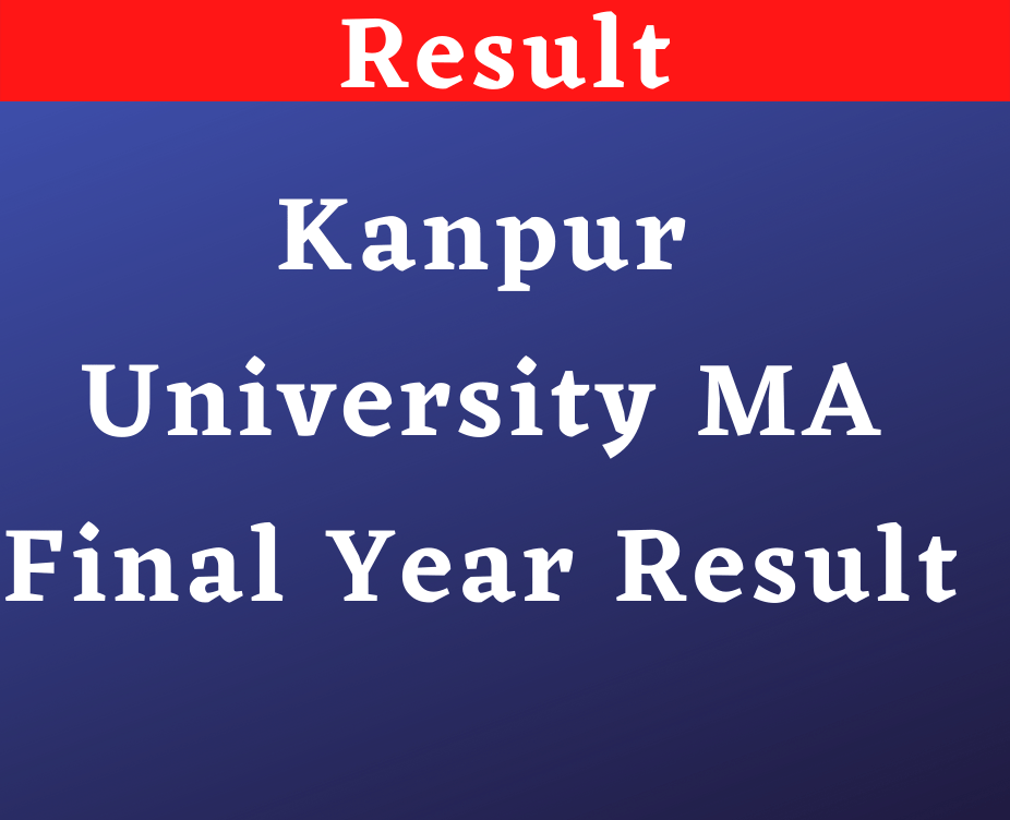 Kanpur University MA Final Year Result 2022